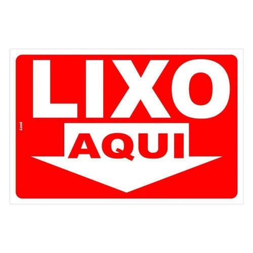 Placa de sinalização plástica Lixo Aqui vermelha 20x15cm Acesso Placas